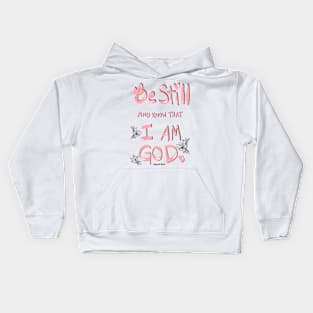 Be Still Kids Hoodie